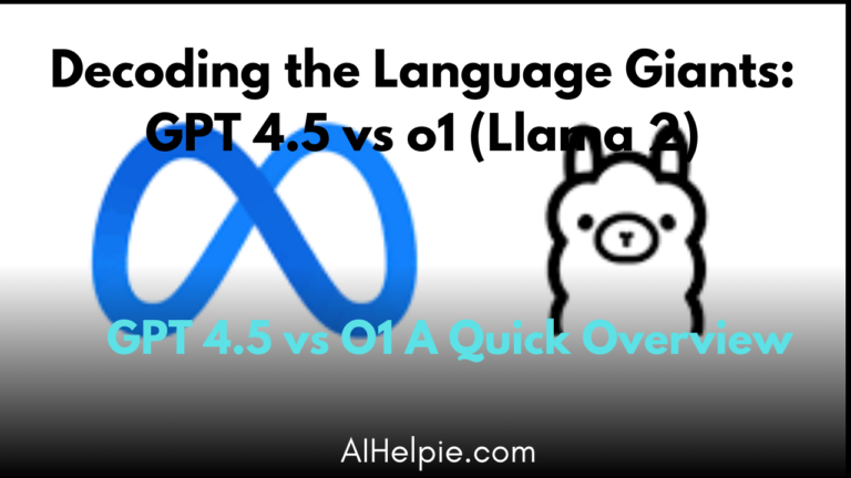 GPT 4.5 vs O1